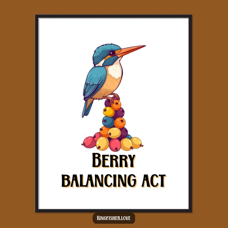 Funny Kingfisher Berry Balance Digital Print: Hilarious Instant Gift